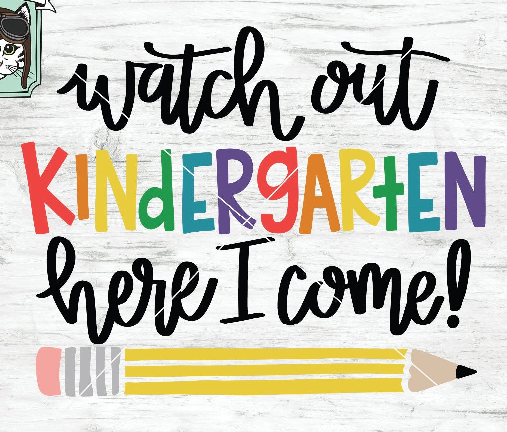 Watch Out Kindergarten Here I Come Shirt