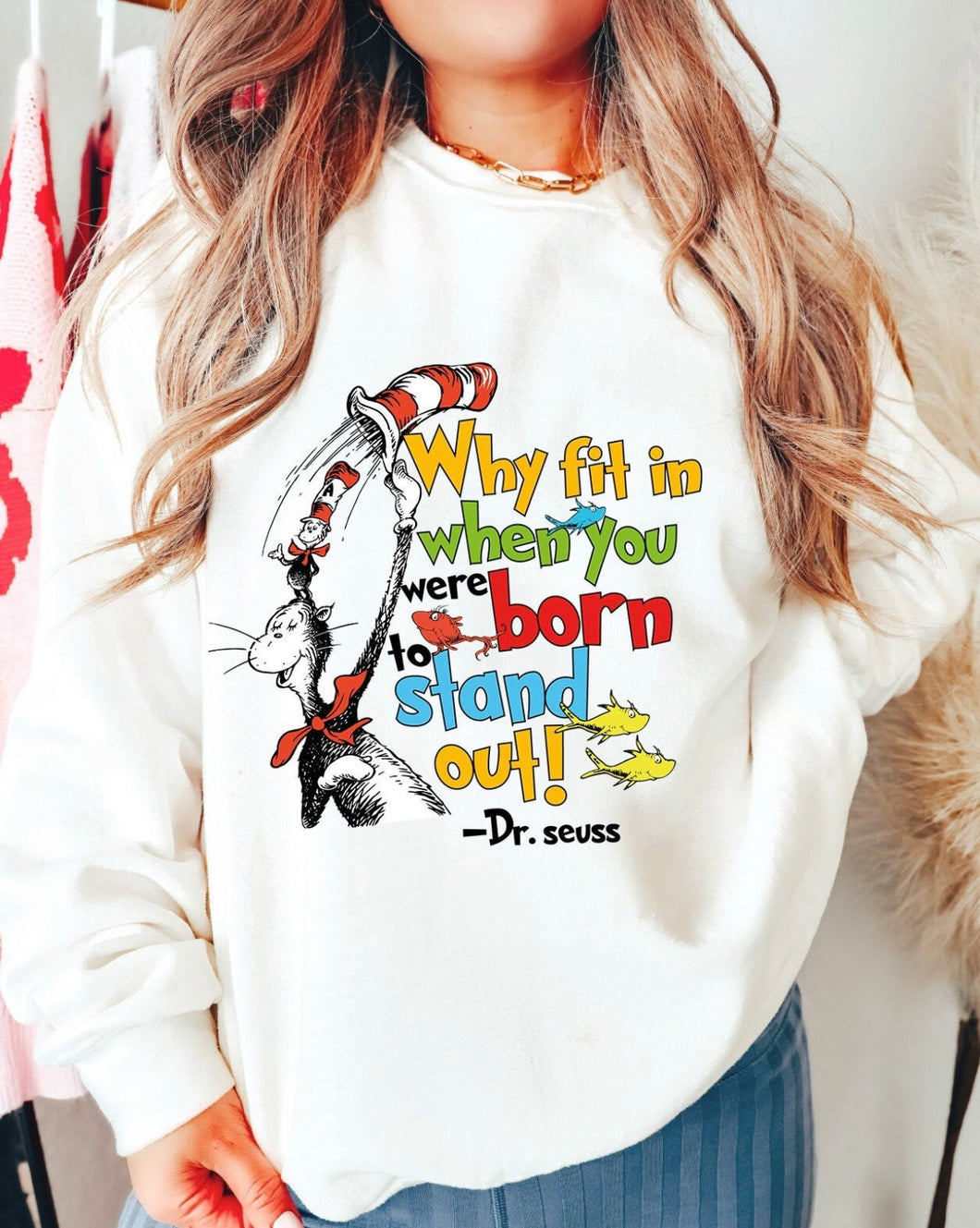 Why Fit in When You Were Born to Stand Out T-Shirt